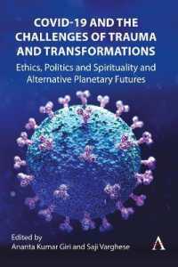 COVID-19 and the Challenges of Trauma and Transformations : Ethics, Politics and Spirituality and Alternative Planetary Futures