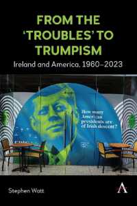 From the 'Troubles' to Trumpism : Ireland and America, 1960-2023