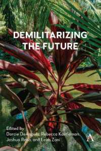 Demilitarizing the Future (Anthem Studies in Peace, Conflict and Development)