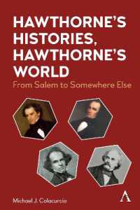 Hawthorne's Histories, Hawthorne's World : From Salem to Somewhere Else (Anthem Nineteenth-century Series)