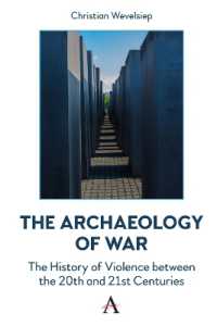 The Archaeology of War : The History of Violence between the 20th and 21st Centuries (Anthem Intercultural Transfer Studies)