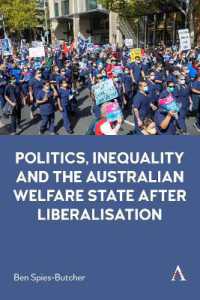 Politics, Inequality and the Australian Welfare State after Liberalisation (Anthem Studies in Australian Politics, Economics and Society)