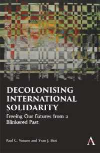 Decolonising International Solidarity : Freeing Our Futures from a Blinkered Past