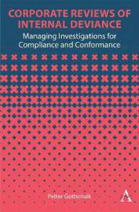 Corporate Reviews of Internal Deviance : Managing Investigations for Compliance and Conformance