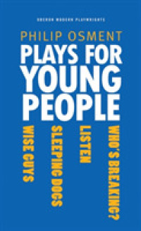 Plays for Young People: Who's Breaking?, Listen, Sleeping Dogs, Wise Guys (Oberon Modern Playwrights")