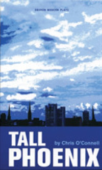 Tall Phoenix (Oberon Modern Plays)