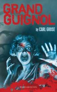 Grand Guignol (Oberon Modern Plays)