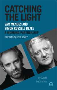 Catching the Light : Sam Mendes and Simon Russell Beale, a Working Partnership