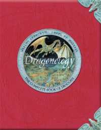 Dragonology: New 20th Anniversary Edition (Ology)
