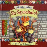 Mouse Tales: Sir Squeakalot -- Hardback