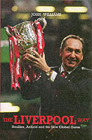 The Liverpool Way : Houllier, Anfield and the New Global Game