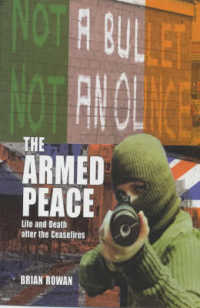 The Armed Peace. Life and Death After the Ceasefires （First Edition.）