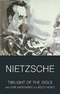 Twilight of the Idols with the Antichrist and Ecce Homo (Classics of World Literature)