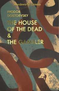 The House of the Dead / the Gambler (Wordsworth Classics)