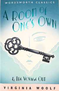 A Room of One's Own & the Voyage Out (Wordsworth Classics) （UK）
