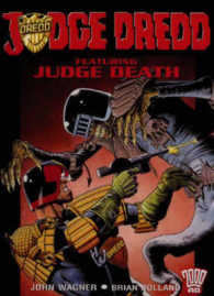 Judge Dredd : Featuring Judge Death (Judge Dredd)