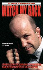 Watch My Back : The Geoff Thompson Story -- Paperback