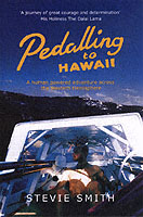 Pedalling to Hawaii : A Human Powered Adventure Across the Western Hemisphere -- Paperback