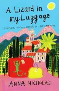 A Lizard in My Luggage : Mayfair to Mallorca in One Easy Move (Mallorca (Anna Nicholas))