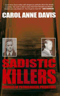 Sadistic Killers : Profiles of Pathological Predators -- Paperback