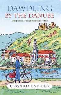 Dawdling by the Danube : With Journeys in Bavaria and Poland