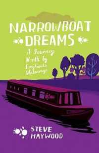 Narrowboat Dreams : A Journey North by England's Waterways