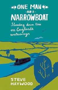 One Man and His Narrowboat : Slowing Down Time on England's Waterways