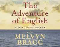 メルヴィン・ブラッグ『英語の冒険』<br>Adventure of English : The Biography of a Language -- CD-Audio （Unabridged）