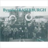Bygone Fraserburgh