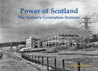 Power of Scotland : The Nation's Generation Stations