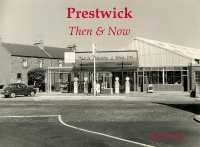 Prestwick Then & Now