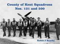 County of Kent Squadrons : Nos. 131 and 500