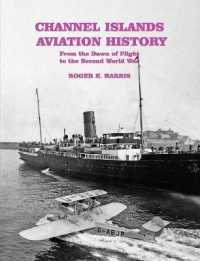 Channel Islands Aviation History : From the Dawn of Flight to the Second World War