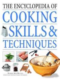The Cooking Skills & Techniques, Encyclopedia of : An accessible, comprehensive guide to learning kitchen skills, all shown in step-by-step detail