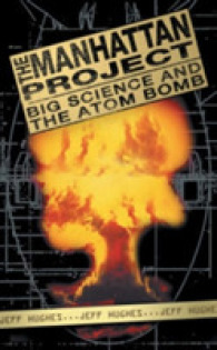 The Manhattan Project : Big Science and the Atom Bomb (Revolutions in Science S.)