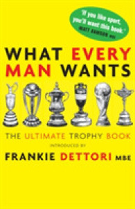 What Every Man Wants : The Ultimate Trophy Book