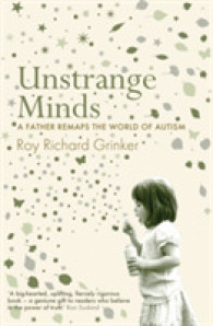 Unstrange Minds : A Father Remaps the World of Autism