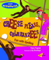 Cheese Please, Chimpanzees : Fun with Spelling -- Paperback / softback