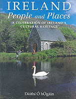 Ireland People and Places : A Celebration of Ireland's Cultural Heritage