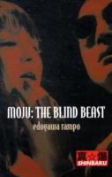 Moju : The Blind Beast (Shinbaku Books: Fictions)