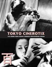 Tokyo Cinerotix : 100 Scenes from Classic Japanese Sexploitation Cinema