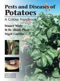 Diseases, Pests and Disorders of Potatoes : A Colour Handbook