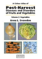 Colour Atlas of Postharvest Diseases of Fruits and Vegetables -- Paperback （New ed）