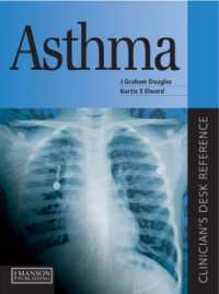 喘息：臨床デスクレファレンス<br>Asthma : Clinician's Desk Reference (Clinician's Desk Reference Series)