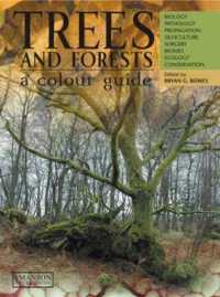 樹木カラーアトラス<br>Trees & Forests, a Colour Guide : Biology, Pathology, Propagation, Silviculture, Surgery, Biomes, Ecology, and Conservation