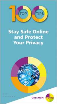 100 Top Tips - Stay Safe Online and Protect Your Privacy (100 Top Tips - in Easy Steps)