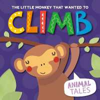 The Little Monkey that Wanted to Climb (Animal Tales)