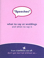 Speeches : What to Say at Weddings and When to Say It -- Paperback