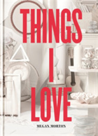 Things I Love -- Hardback