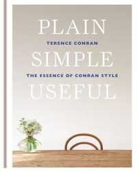 Plain Simple Useful : The Essence of Conran Style -- Hardback